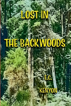 Paperback Lost in the BackWoods Book