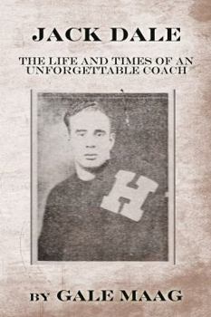 Paperback Jack Dale: The Life and Times of an Unforgettable Coach Book