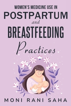 Paperback Women's Medicine Use in Postpartum and Breastfeeding Practices Book