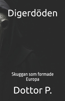 Paperback Digerdöden: Skuggan som formade Europa [Swedish] Book