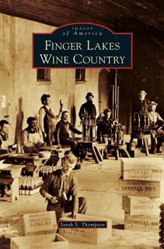 Finger Lakes Wine Country - Book  of the Images of America: New York