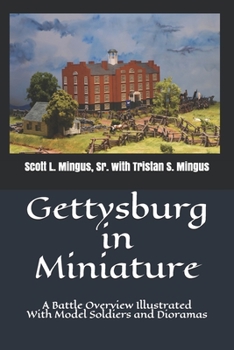 Paperback Gettysburg in Miniature: A Battle Overview Illustrated With Model Soldiers and Dioramas Book