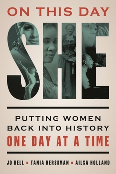 Hardcover On This Day She: Putting Women Back into History One Day at a Time Book