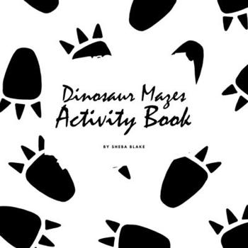 Paperback Dinosaur Mazes Activity Book for Children (8.5x8.5 Puzzle Book / Activity Book) Book