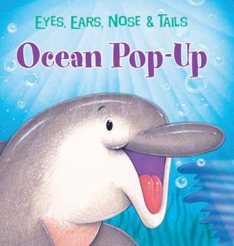 Hardcover Ocean Pop-Up: Eyes, Ears, Nose & Tail Book