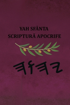 Paperback Yah Sfânta Scriptură Apocrife [Romanian] Book