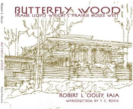 Butterfly Wood: Frank Lloyd Wright's Prairie House West