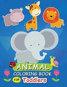 Paperback Animal Coloring Book for Toddlers: Activity Book for Toddlers Book