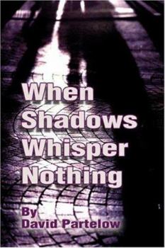 Paperback When Shadows Whisper Nothing Book