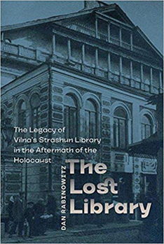 Paperback The Lost Library: The Legacy of Vilna's Strashun Library in the Aftermath of the Holocaust Book