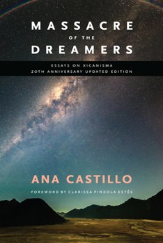 Paperback Massacre of the Dreamers: Essays on Xicanisma. 20th Anniversary Updated Edition. Book