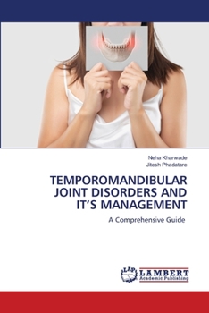 Temporomandibular Joint Disorders and It's Management