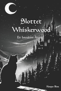 Paperback Slottet Whiskerwood: Ett Interaktivt Äventyr [Swedish] Book
