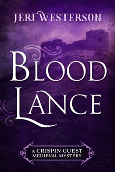 Blood Lance - Book #5 of the Crispin Guest Medieval Noir