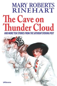 Paperback The Cave on Thunder Cloud (Illustrated): And More Tish Stories from "The Saturday Evening Post" Book