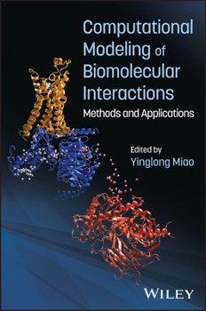 Hardcover Computational Modeling of Biomolecular Interactions: Methods and Applications Book