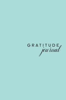 Paperback Gratitude Journal: Mint Positivity Diary - Today I am Grateful for - Goal Getter - 6x9inch 100 pages Book