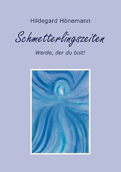 Paperback Schmetterlingszeiten: Werde, der du bist! [German] Book