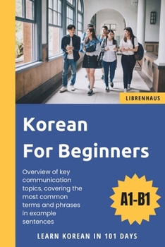 Paperback Korean For Beginners: Learn Korean in 101 Days (A1-B1) Book