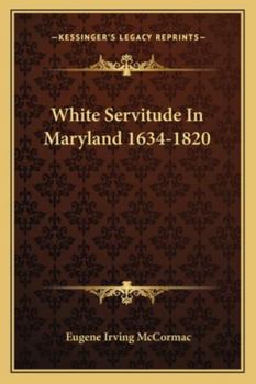 Paperback White Servitude In Maryland 1634-1820 Book