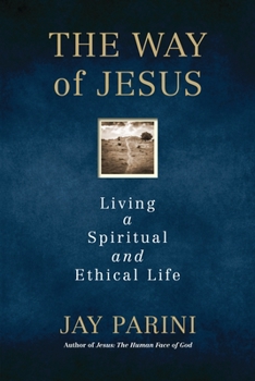 Hardcover The Way of Jesus: Living a Spiritual and Ethical Life Book