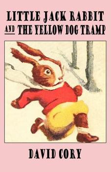 Paperback Little Jack Rabbit and the Yellow Dog Tramp Book