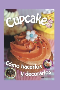 Paperback Cupcakes: cómo hacerlos y decorarlos [Spanish] Book