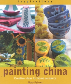 Paperback Painting China: Creative Ideas for Home Ceramics Book