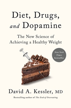 Hardcover Diet, Drugs, and Dopamine: The New Science of Achieving a Healthy Weight Book