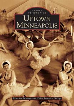 Uptown Minneapolis - Book  of the Images of America: Minnesota