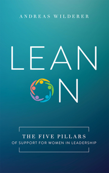 Hardcover Lean on: The Five Pillars of Support for Women in Leadership Book