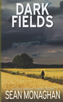 Paperback Dark Fields: A Cole Wright Short Story Book