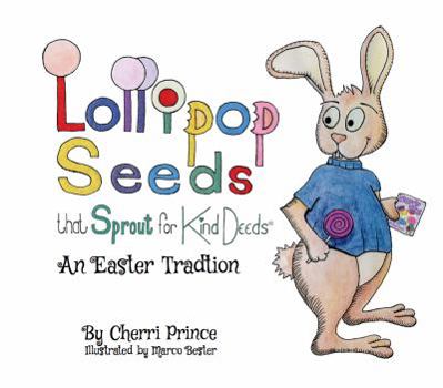 Hardcover Lollipop Seeds That Sprout Kind Deeds: (An Easter Tradition) Book