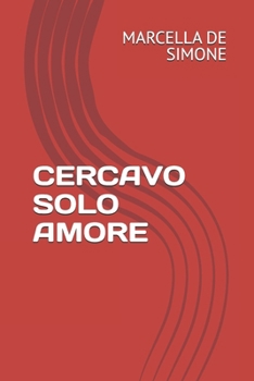 Paperback Cercavo Solo Amore [Italian] Book