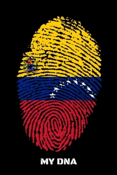 MY DNA: Food Journal & Meal Planner Diary To Track Daily Meals And Fitness Activities For Venezuela Lovers, Venezuelans And People With Venezuela Roots (6 x 9; 120 Pages)