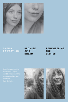 Paperback Promise of a Dream: Remembering the Sixties Book