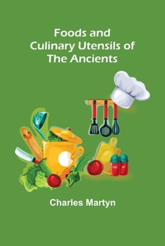 Paperback Foods and Culinary Utensils of the Ancients Book