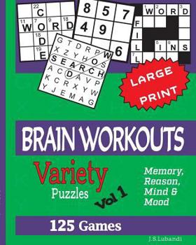 Paperback BRAIN WORKOUTS (Variety) Puzzles Vol 1 [Large Print] Book