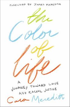 Paperback The Color of Life: A Journey Toward Love and Racial Justice Book