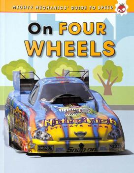 Paperback On Four Wheels - The Mighty Mechanics Guide to Speed Book