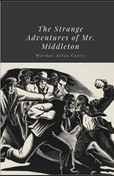 The Strange Adventures of Mr. Middleton Illustrated