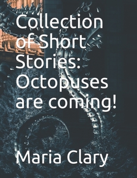 Paperback Collection of Short Stories: Octopuses are coming! Book