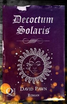 Decoctum Solaris - Book #7 of the Zaubertränke / Sophus Schlosser