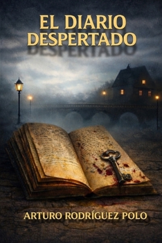 El Diario Despertado (Spanish Edition)