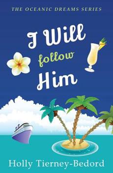 Paperback I Will Follow Him: Oceanic Dreams Book 5 Book