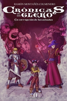 Paperback Crónicas de un gleko: la corrupción de los astados [Spanish] Book