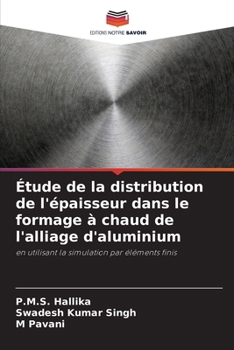 Paperback Étude de la distribution de l'épaisseur dans le formage à chaud de l'alliage d'aluminium [French] Book