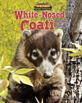 White-Nosed Coati - Book  of the America's Hidden Animal Treasures