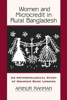 Paperback Women And Microcredit In Rural Bangladesh: An Anthropological Study Of Grameen Bank Lending Book