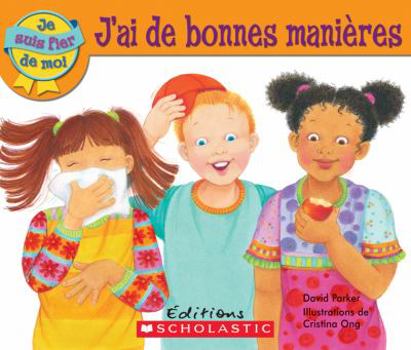 Paperback Je Suis Fier de Moi: j'Ai de Bonnes Mani?res [French] Book